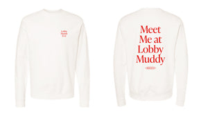 Meet Me at Lobby Muddy Crewneck